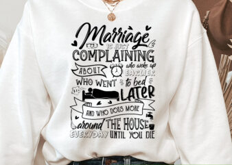 Marriage Is Just Complaining About Who Woke Up Earlier Mug Gift, Funny Wedding Anniversary NC t shirt designs for sale