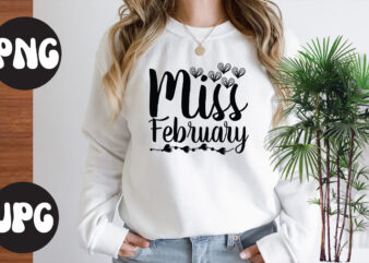 Miss February SVG design,Miss February , Somebody’s Fine Ass Valentine Retro PNG, Funny Valentines Day Sublimation png Design, Valentine’s Day Png, VALENTINE MEGA BUNDLE, Valentines Day Svg , Valentine Quote