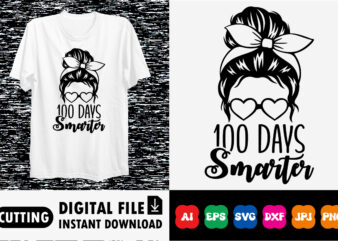 100 Days Smarter Girls Messy Bun Hair T-shirt print template
