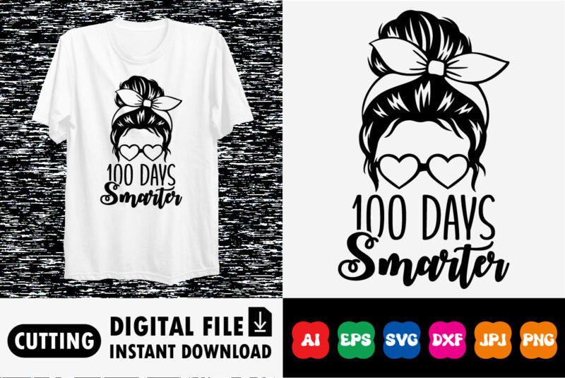 100 Days Smarter Girls Messy Bun Hair T-shirt print template - Buy t-shirt  designs