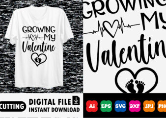 Growing my valentine t-shirt Design print template