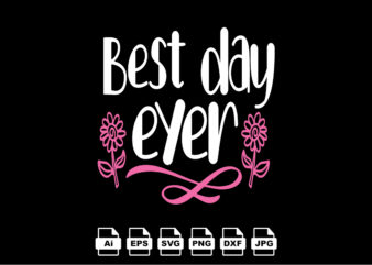 Best day ever Happy Valentine day shirt print template, Valentine Typography design for girls, boys, women, love vibes, valentine gift, lover