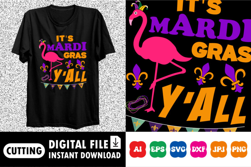 It’s mardi gras y’all shirt print template