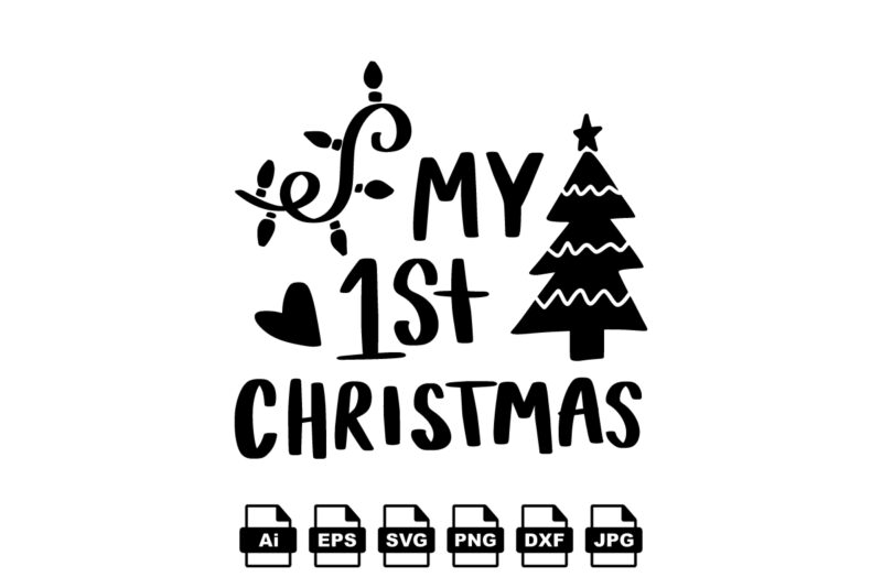 My first Christmas Merry Christmas shirt print template, funny Xmas shirt design, Santa Claus funny quotes typography design