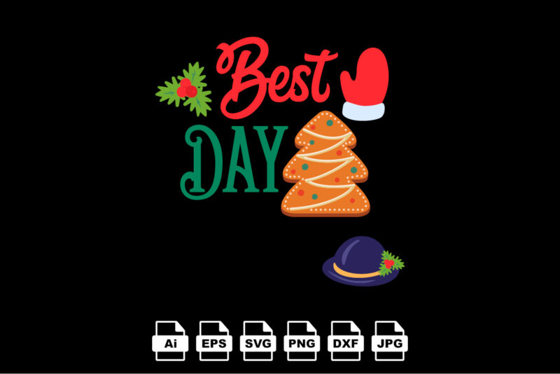 Best day Merry Christmas shirt print template, funny Xmas shirt design, Santa Claus funny quotes typography design