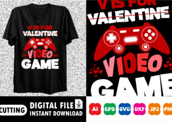 V is for valentine video game T-shirt