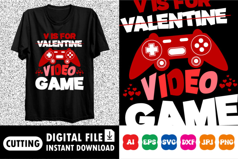V is for valentine video game T-shirt