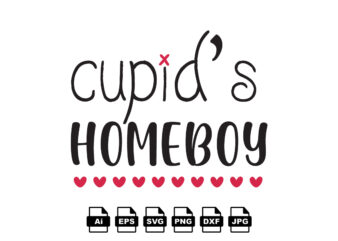 Cupid’s homeboy Happy Valentine day shirt print template, Valentine Typography design for girls, boys, women, love vibes, valentine gift, lover
