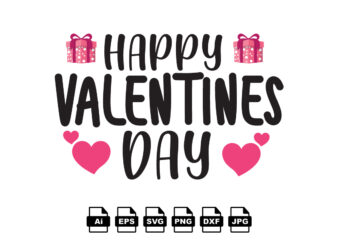 Happy valentines day Happy Valentine day shirt print template, Valentine Typography design for girls, boys, women, love vibes, valentine gift, lover