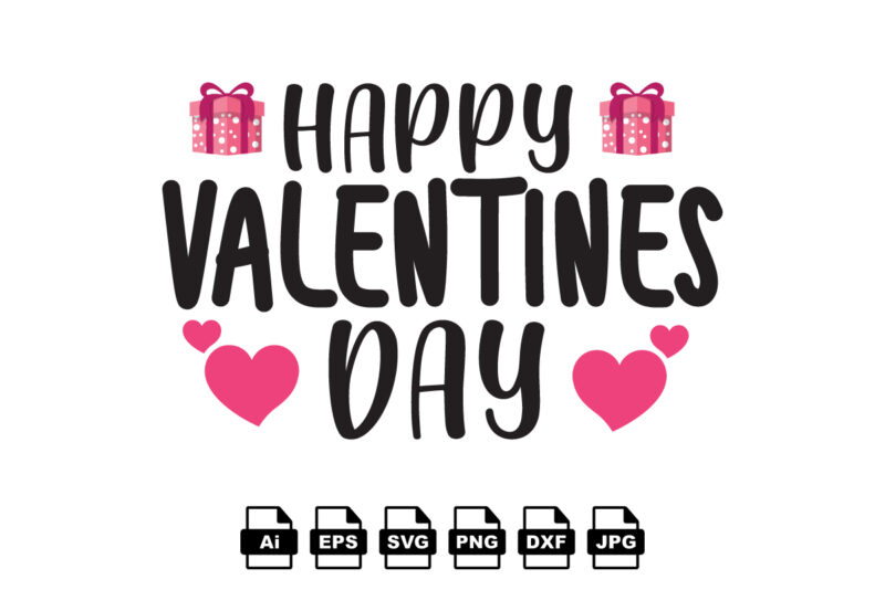 Happy valentines day Happy Valentine day shirt print template, Valentine Typography design for girls, boys, women, love vibes, valentine gift, lover