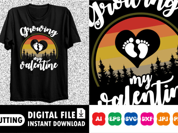 Growing my valentine t-shirt design print template