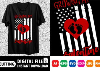 Growing my valentine t-shirt Design print template