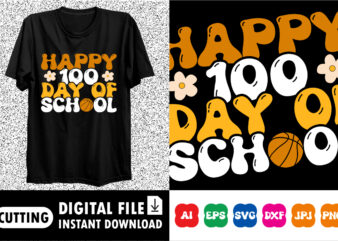 Happy 100th Day Of School Teacher T-shirt print template