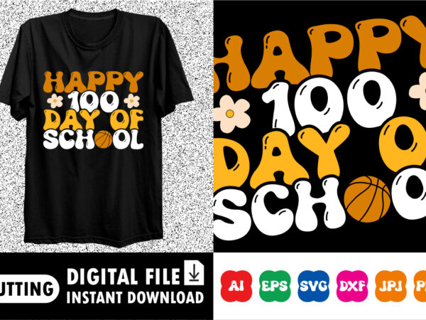 Happy 100th day of school teacher t-shirt print template