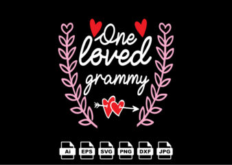 One loved grammy happy valentine day shirt print template, valentine typography design for girls, boys, women, love vibes, valentine gift, lover