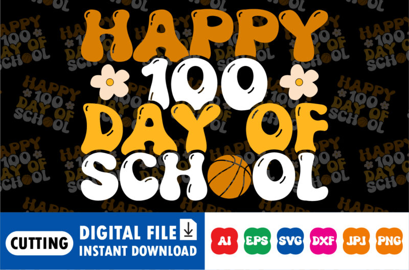 Happy 100th Day Of School Teacher T-shirt print template