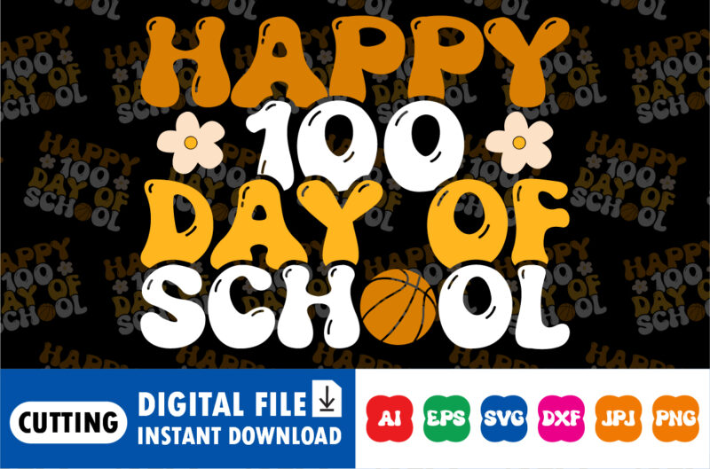 Happy 100th Day Of School Teacher T-shirt print template