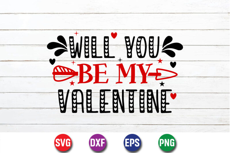 Will You Be My Valentine, be my valentine Vector, cute heart vector, funny valentines Design, happy valentine shirt print Template, typography design for 14 February