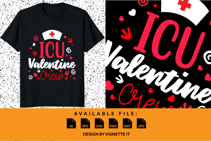 ICU Valentine crew Happy valentine shirt print template, Nurse hat vector art typography design, Copple shirt design
