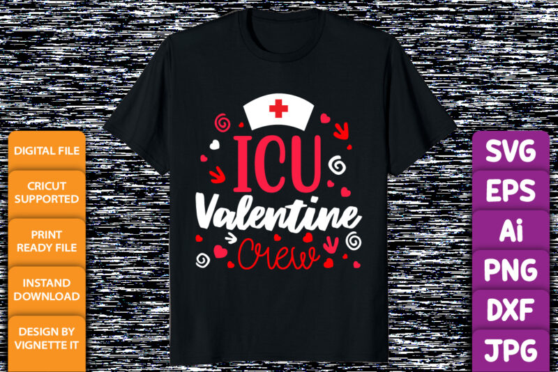 ICU Valentine crew Happy valentine shirt print template, Nurse hat vector art typography design, Copple shirt design