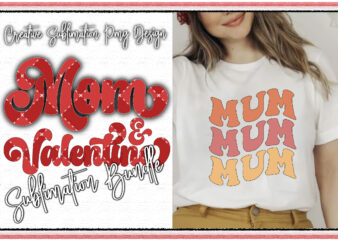 Mom & Valentine Sublimation Bundle t shirt designs for sale