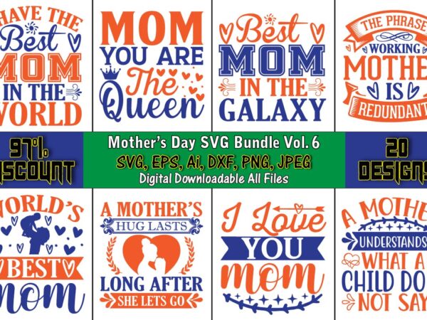 Mother’s day t-shirt design bundle, mother svg bundle, mother t-shirt, t-shirt design, mother svg vector,mother svg, mothers day svg, mom svg, files for cricut, files for silhouette, mom life, eps