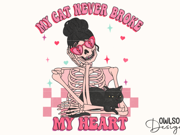 My cat never broke my heart valentine png t shirt designs for sale