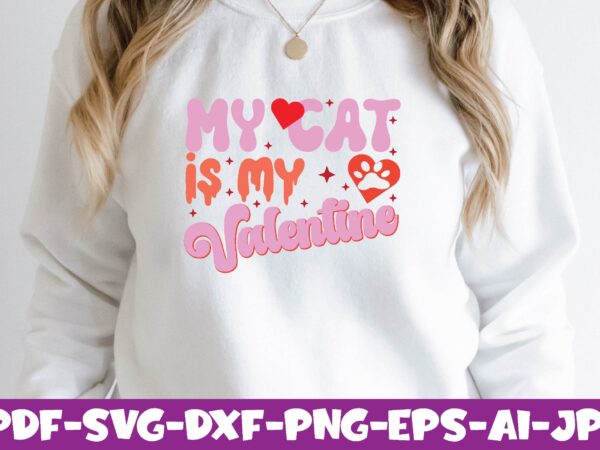 My cat is my valentine t shirt designs for sale