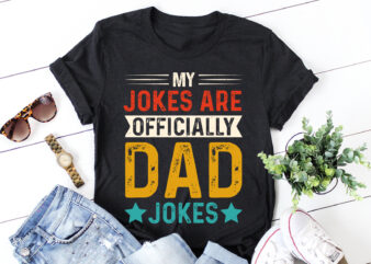 My Jokes Are Officially Dad Jokes T-Shirt Design