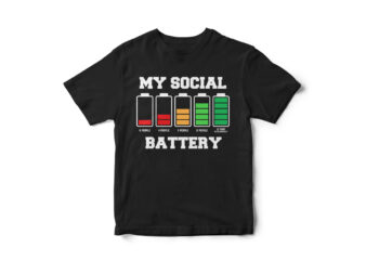 My Social Battery, Typography, funny t-shirt design