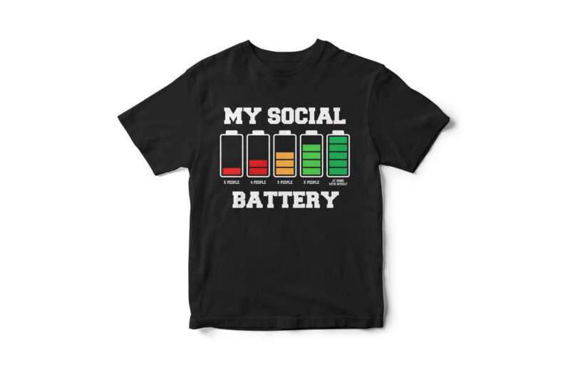 My Social Battery, Typography, funny t-shirt design