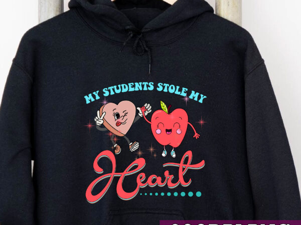 My students stole my heart png, valentine teacher, teacher gift, valentine_s day gift, school love, teacher love png file tc t shirt designs for sale