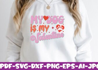 My dog is My Valentine t shirt designs for sale
