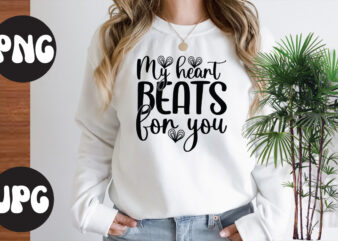 My heart beats for you SVG design, My heart beats for you Retro design, My heart beats for you, Somebody’s Fine Ass Valentine Retro PNG, Funny Valentines Day Sublimation png