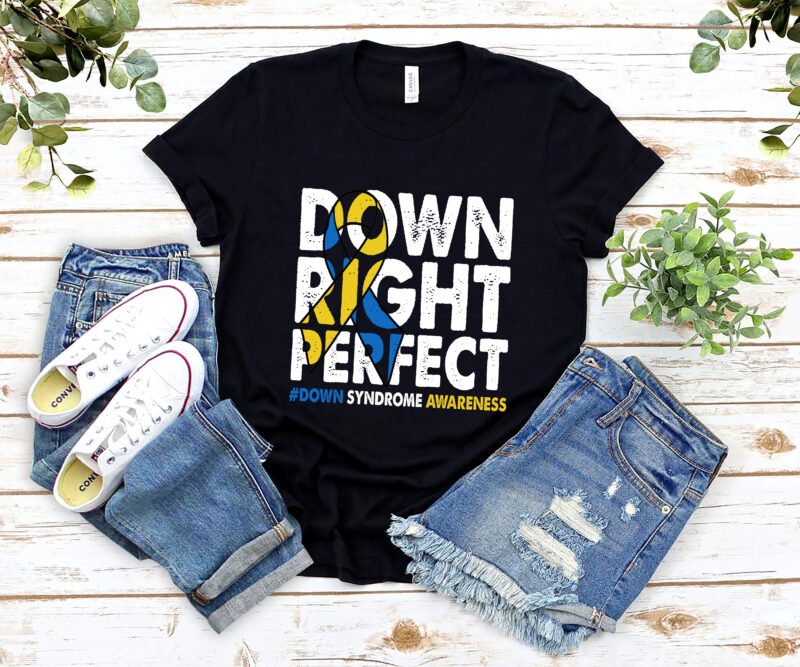 National Down Syndrome Awareness Down Right Perfect T21 NL
