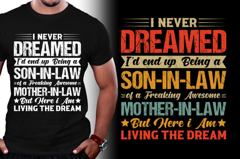 Never Dreamed Son-in-law of Awesome Mother-in-law T-Shirt Design