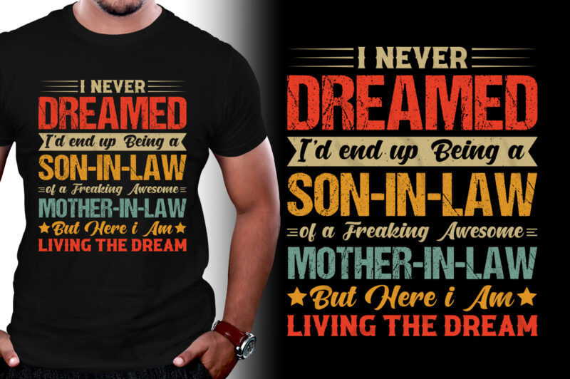 Never Dreamed Son-in-law of Awesome Mother-in-law T-Shirt Design