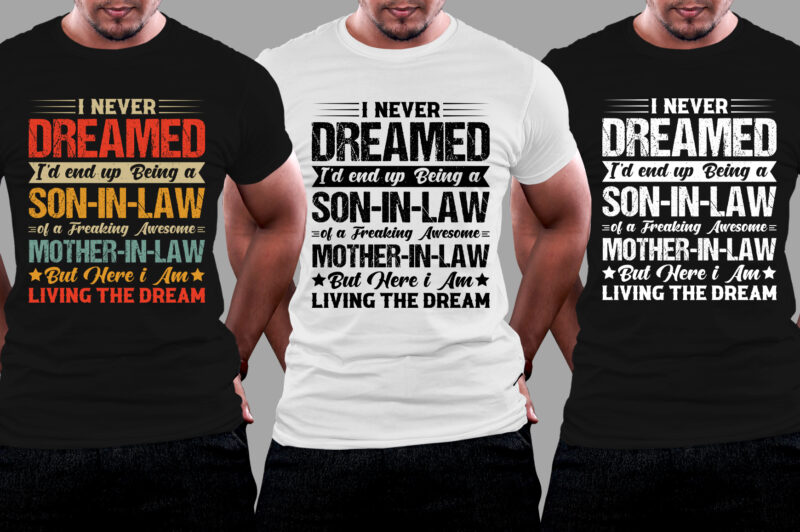 Never Dreamed Son-in-law of Awesome Mother-in-law T-Shirt Design