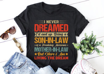 Never Dreamed Son-in-law of Awesome Mother-in-law T-Shirt Design