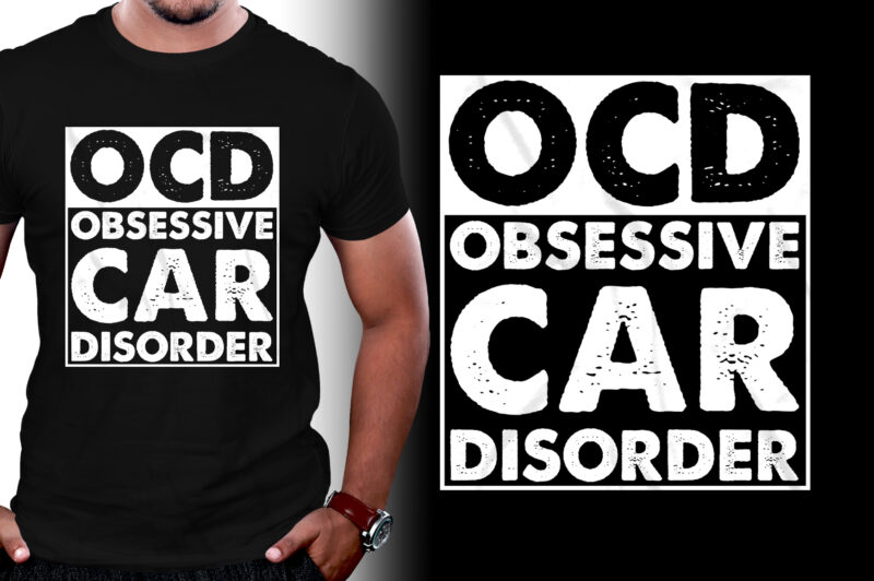 OCD Obsessive Car Disorder T-Shirt Design