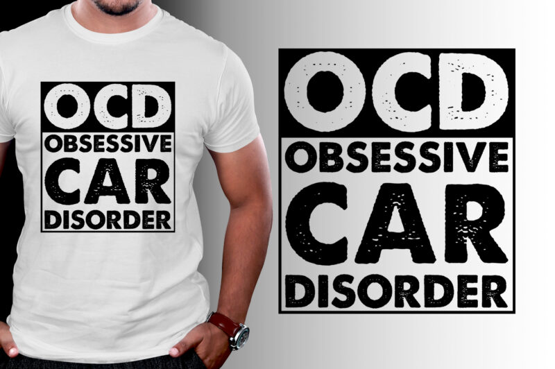 OCD Obsessive Car Disorder T-Shirt Design