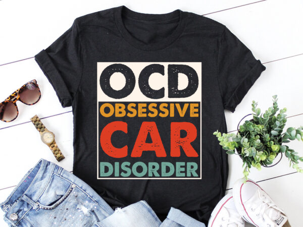 Ocd obsessive car disorder t-shirt design