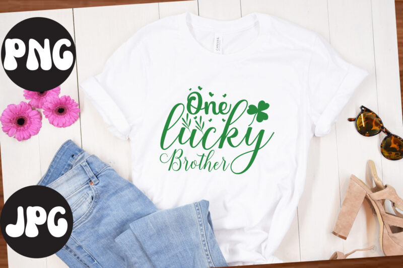 One lucky Brother SVG design, One lucky Brother retro design, One lucky Brother, St Patrick's Day Bundle,St Patrick's Day SVG Bundle,Feelin Lucky PNG, Lucky Png, Lucky Vibes, Retro Smiley Face,