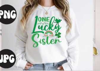 One Lucky Sister SVG design, One Lucky Sister Retro design, One Lucky Sister, St Patrick’s Day Bundle,St Patrick’s Day SVG Bundle,Feelin Lucky PNG, Lucky Png, Lucky Vibes, Retro Smiley Face,