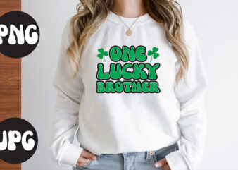 One lucky Brother SVG design, One lucky Brother retro design, One lucky Brother, St Patrick’s Day Bundle,St Patrick’s Day SVG Bundle,Feelin Lucky PNG, Lucky Png, Lucky Vibes, Retro Smiley Face,