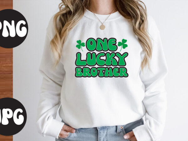 One lucky brother svg design, one lucky brother retro design, one lucky brother, st patrick’s day bundle,st patrick’s day svg bundle,feelin lucky png, lucky png, lucky vibes, retro smiley face,