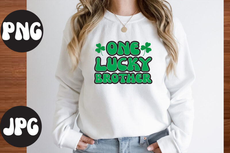 One lucky Brother SVG design, One lucky Brother retro design, One lucky Brother, St Patrick's Day Bundle,St Patrick's Day SVG Bundle,Feelin Lucky PNG, Lucky Png, Lucky Vibes, Retro Smiley Face,