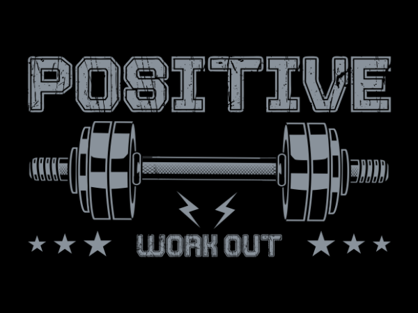 Positive work out t shirt illustration