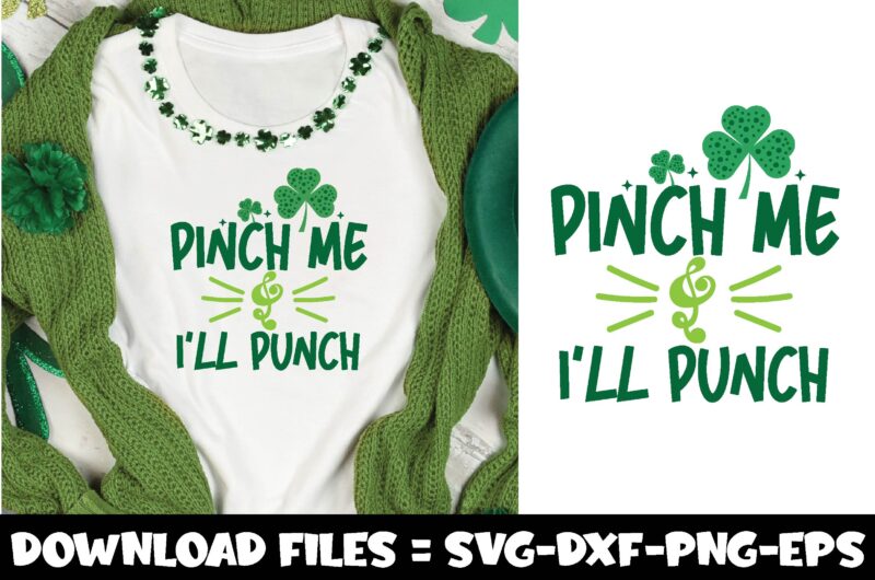 Pinch Me & I’ll Punch,st.patrick’s day svg