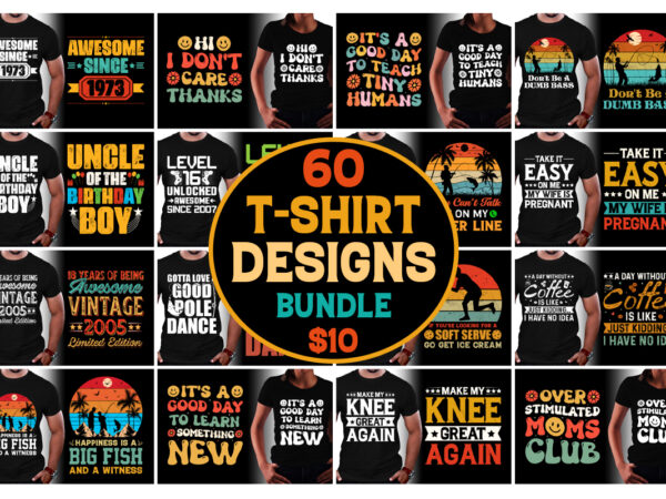 Pod Best Selling T-Shirt Design Bundle,T-Shirt Design,T-Shirt Design Bundle,T-Shirt Design Bundle PNG,T-Shirt Design Bundle PNG SVG, T-Shirt Design Bundle PNG SVG EPS,T-Shirt Design PNG SVG EPS,T-Shirt Design-Typography,T-Shirt Design Bundle-Typography,T-Shirt Design for POD,T-Shirt Design Bundle for POD,T-Shirt Design-POD,T-Shirt Design Bundle-POD,Best T-Shirt Design,Best T-Shirt Design Bundle,POD T-Shirt Design Bundle,Typography T-Shirt Design,Typography T-Shirt Design Bundle,Trendy T-Shirt Design,Trendy T-Shirt Design Bundle,Vintage T-Shirt Design Bundle,Retro T-Shirt Design Bundle,